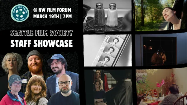 Seattle Film Society Staff Showcase