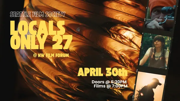 Seattle Film Society Presents Locals Only: April 2026
